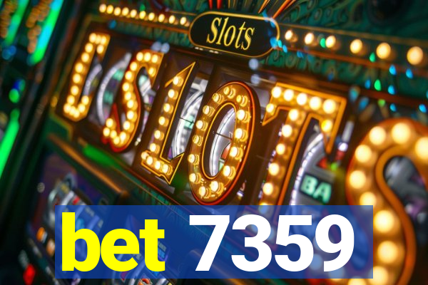 bet 7359